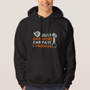 Slechts Nog Eén Auto-onderdeel Ik Zweer Het - Auto Hoodie