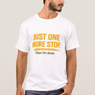 Slechts Nog Één Stop T-shirt Grappige Bezorger