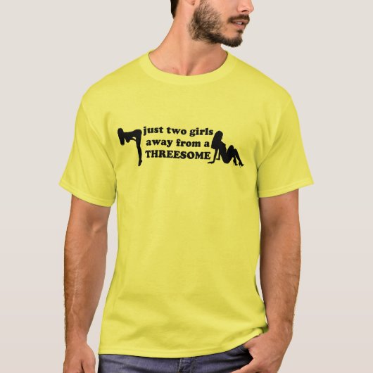 Slechts twee meisjes weg van een triootje. t-shirt (Voorkant)