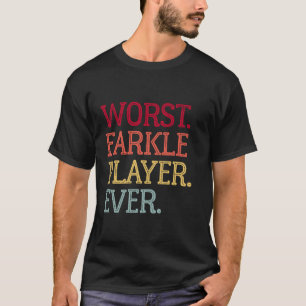 Slechtste Farkle speler ooit Farkle dobbelspel T-shirt