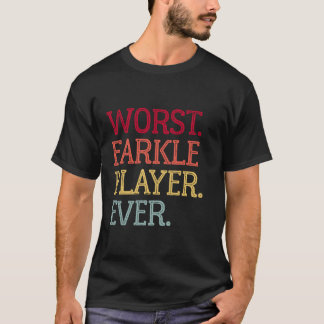 Slechtste Farkle speler ooit Farkle dobbelspel T-shirt