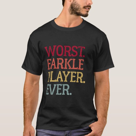 Slechtste Farkle speler ooit  Farkle dobbelspel T-shirt (Voorkant)