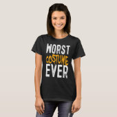 Slechtste kostuum ooit Halloween kostuum T-shirt (Voorkant volledig)