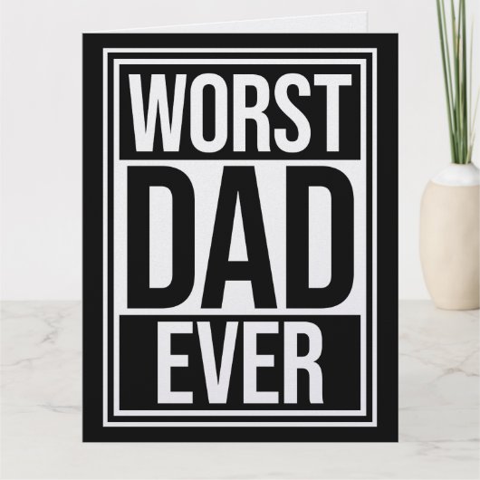 Slechtste Papa Ooit Funny Sarcasme Vaderdag Grap Kaart (Voorkant)
