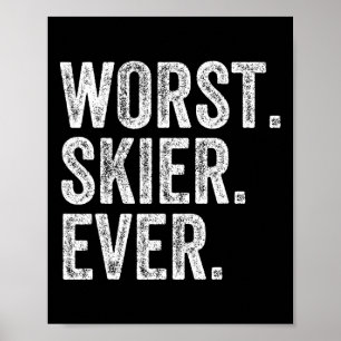 Slechtste Skiër Grappig Skiën Snowboard Snowboarde Poster