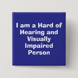 Slechtziende en slechthorende persoon blauw vierkante button 5,1 cm