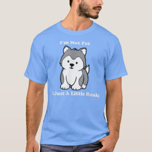Sled Dog Funny Huskies ik ben niet dik. Ik ben gew T-shirt