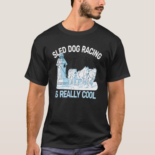 sled dog racing sledding huskies dog sledding mush t-shirt (Voorkant)