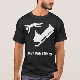 Sled Snow I do my own Stunts T-shirt