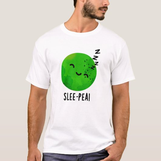 Slee-pea Grappige Sleeping Pea Pun T-shirt (Voorkant)