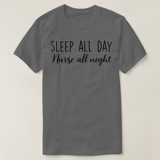 Sleep All Day Nurse All Night Funny Nurse Life App T-shirt (Design voorkant)