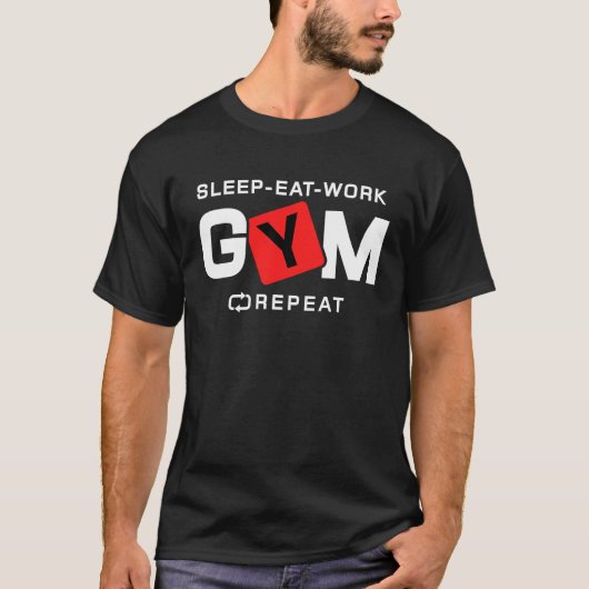 Sleep Eat Work Gym Repeat Workout Fitness T-shirt (Voorkant)