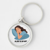 sleep is an art sleutelhanger (Voorkant)