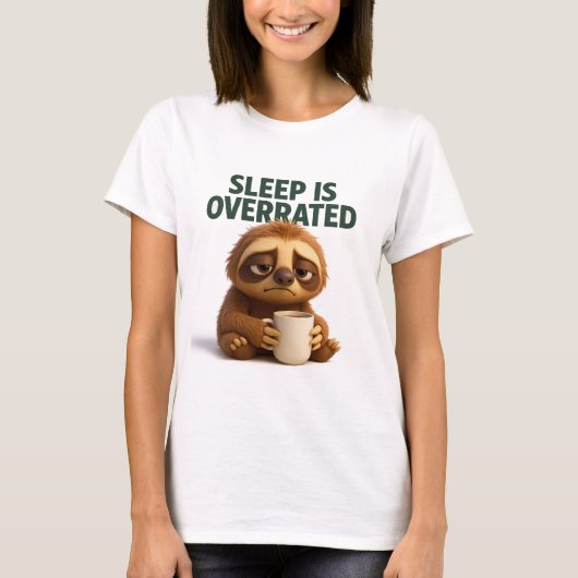 Sleep Is Overrated Sloth Mom Shirt (Voorkant)