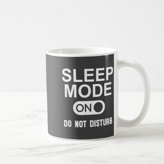 Sleep Mode On Please Don't Disturb I'm Sleeng I Lo Koffiemok (Rechts)