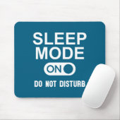 Sleep Mode On Please Don't Disturb I'm Sleeng I Lo Muismat (Met muis)