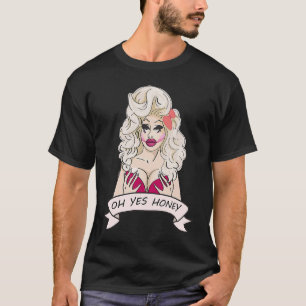 Sleep Queen Oh Honey yes T-shirt