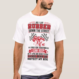 Sleep Race terwijl ik Rubber in de straat leg ik b T-shirt