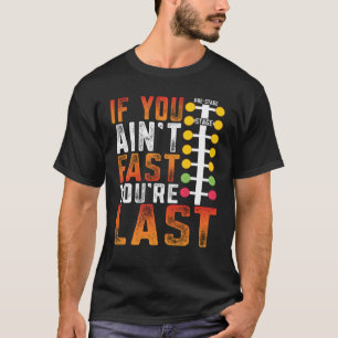 Sleep Racing als u niet snel bent U de laatste sle T-shirt