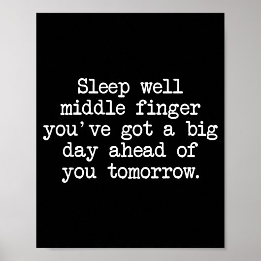Sleep Well Middle Finger You've Got Funny Saying Q Poster (Voorkant)