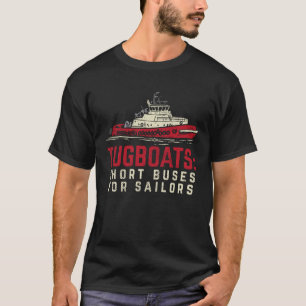 Sleepboten Bussen voor zeelieden Tugboat Kapitein T-shirt