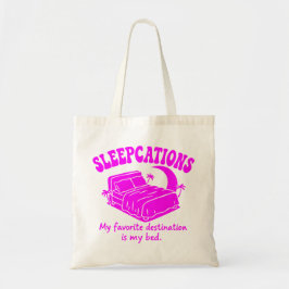 Sleepcations Tote Bag