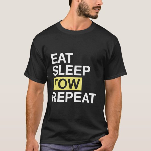 Sleepgeschenk voor sleepvrachtwagenchauffeur Eat S T-shirt (Voorkant)