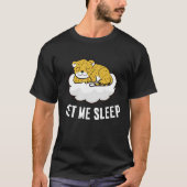 Sleeping Cheetah Let Me Sleep Cute Napping Cheetah T-shirt (Voorkant)