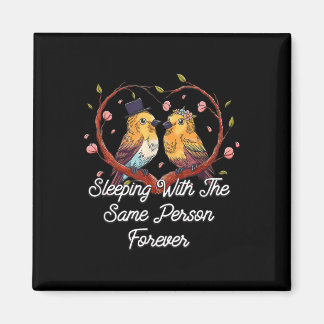 Sleeping With The Same Person Marriage Wedding Mar Magneet