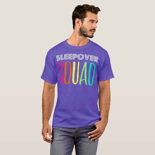 Sleepover Squad Great for Slumber Party T-shirt (Voorkant volledig)