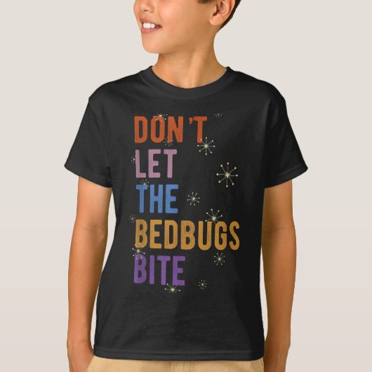 Sleepwear Gift Don't Let The Bedbugs Bite Wards Of T-shirt (Voorkant)