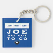 Sleepy Creepy Sloppy JOE MOET GAAN Sleutelhanger (Achterkant)