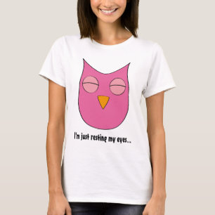 Sleepy Owl - "Ik steek gewoon mijn ogen in rust" T-shirt