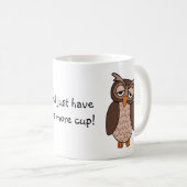 Sleepy Owl - "Owl heb nog één kop!" Koffiemok (Voorkant rechts)