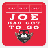 Sleepy slordig Joe moet weg Vierkante Sticker (Voorkant)