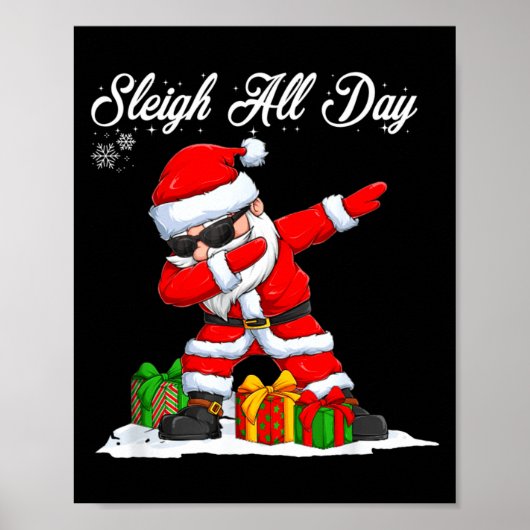 Sleigh All Day Dabbing Santa Funny Christmas Xmas  Poster (Voorkant)