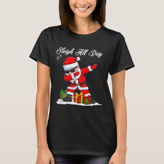 Sleigh All Day Dabbing Santa Funny Christmas Xmas T-shirt (Voorkant)