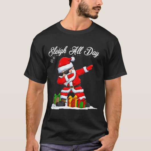 Sleigh All Day Dabbing Santa Funny Christmas Xmas  T-shirt (Voorkant)