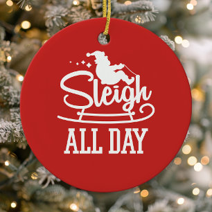 Sleigh All Day Kerstman Grappige Kerst Mooie Keramisch Ornament