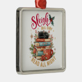 Sleigh All Day Read All Night Metalen Ornament (Rechts)