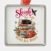 Sleigh All Day Read All Night Metalen Ornament (Voorkant)