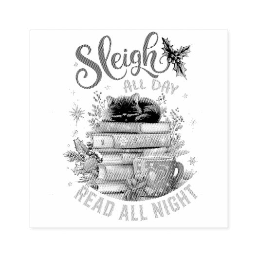 Sleigh All Day Read All Night  Rubberstempel (Afrduk)