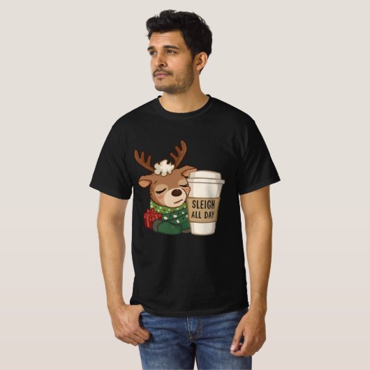 Sleigh All Day Reindeer – Funny Christmas Coffee D T-shirt (Voorkant volledig)