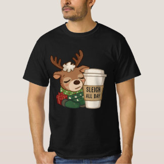 Sleigh All Day Reindeer – Funny Christmas Coffee D T-shirt