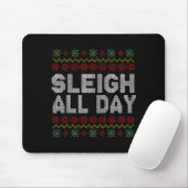 Sleigh All Day Ugly Christmas Sweater Pattern Quot Muismat (Met muis)