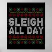 Sleigh All Day Ugly Christmas Sweater Pattern Quot Poster (Voorkant)