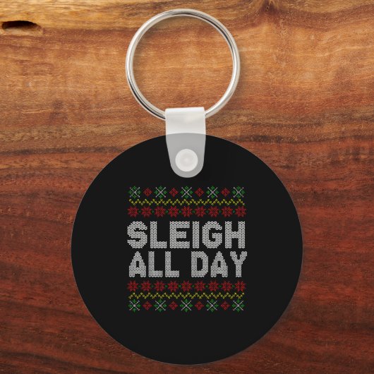 Sleigh All Day Ugly Christmas Sweater Pattern Quot Sleutelhanger (Voorkant)