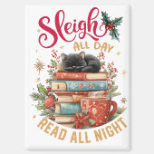 Sleigh de hele dag, lees de hele nacht magneet (Voorkant)
