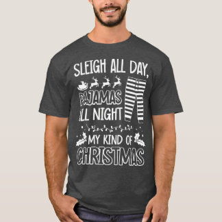 Sleigh de hele dag pyjama de hele nacht t-shirt