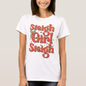 Sleigh Girl Sleigh - Cute Retro Christmas Gift For T-shirt (Voorkant)